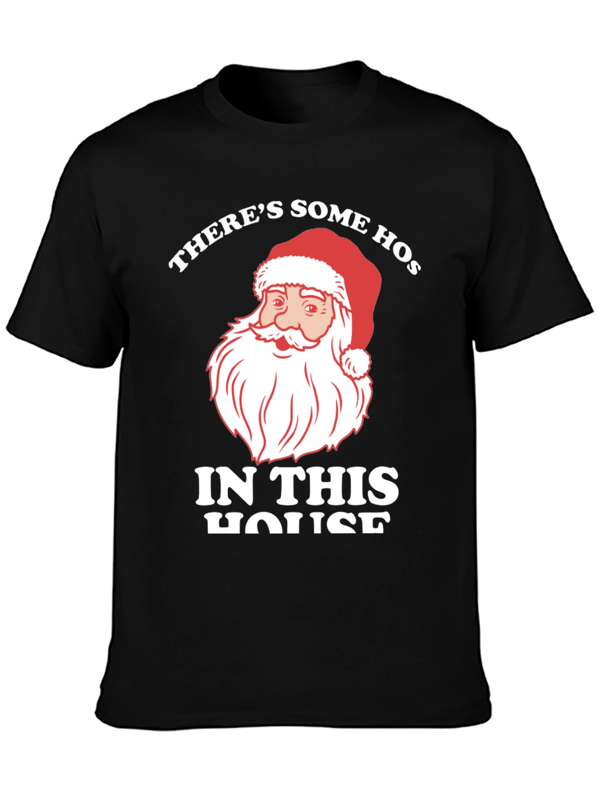 Santa Theres Some Hos In This House T-Shirt