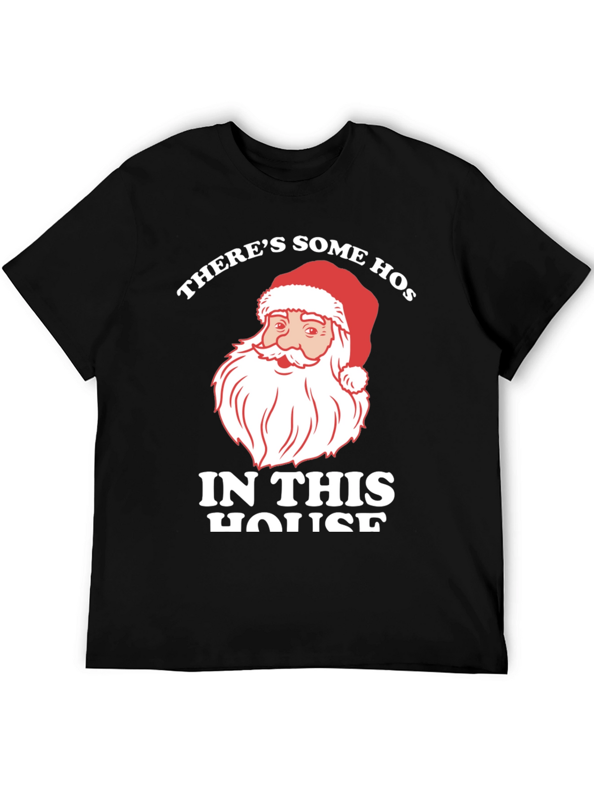 Santa Theres Some Hos In This House T-Shirt