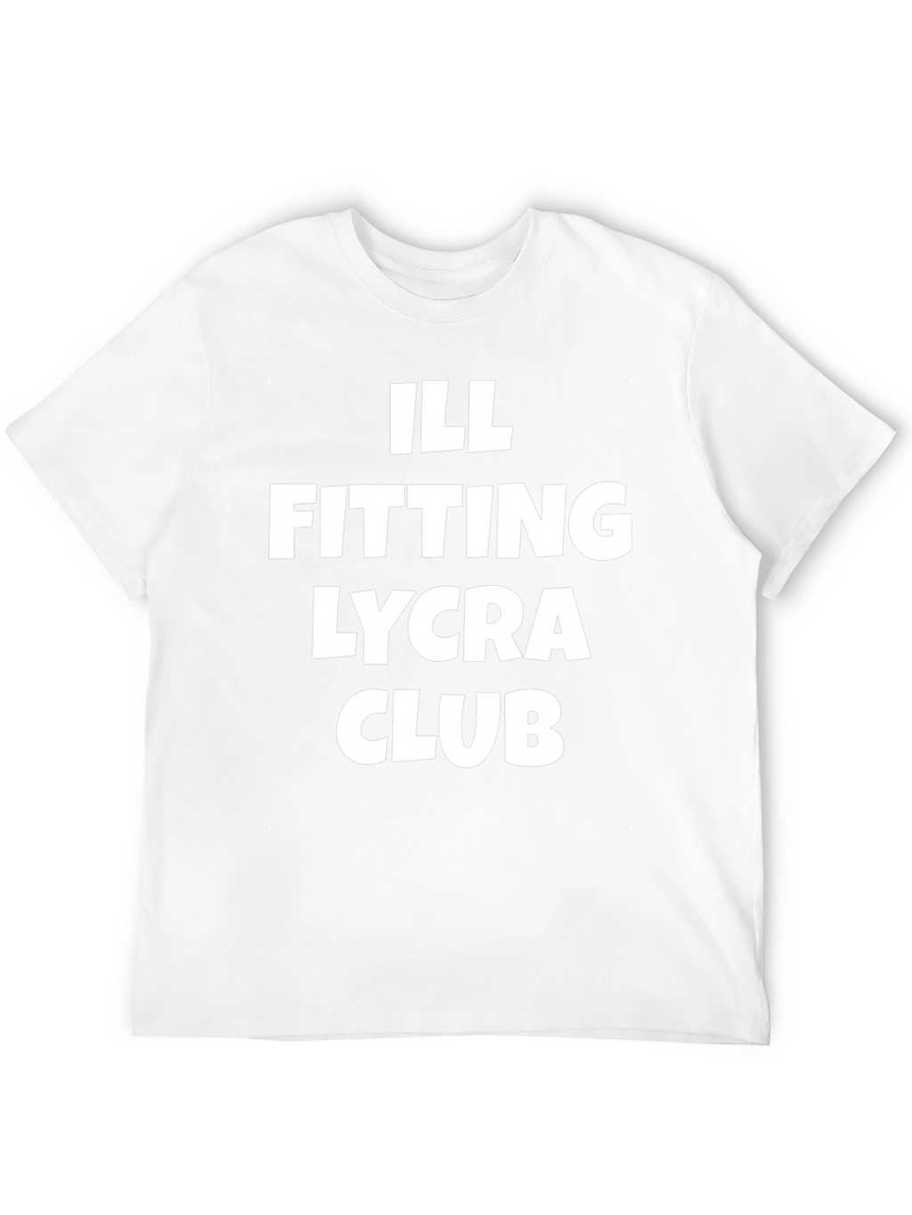 Ill Fitting Lycra Club Graphic T-Shirt