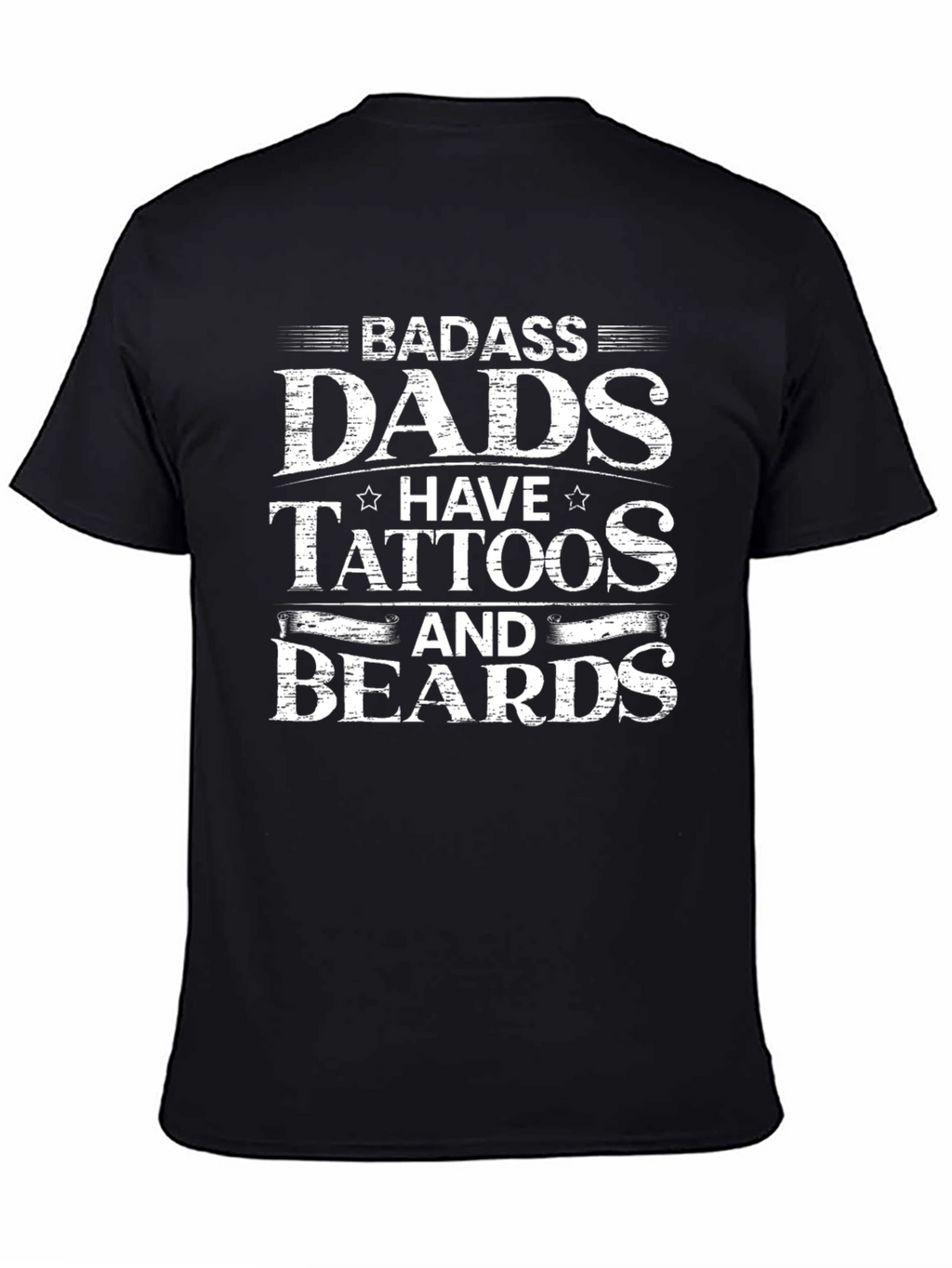 Badass Dads Tattoos Beards Graphic Tee