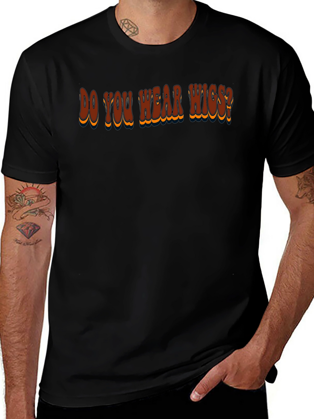 Do You Wear Wigs? Graphic T-Shirt