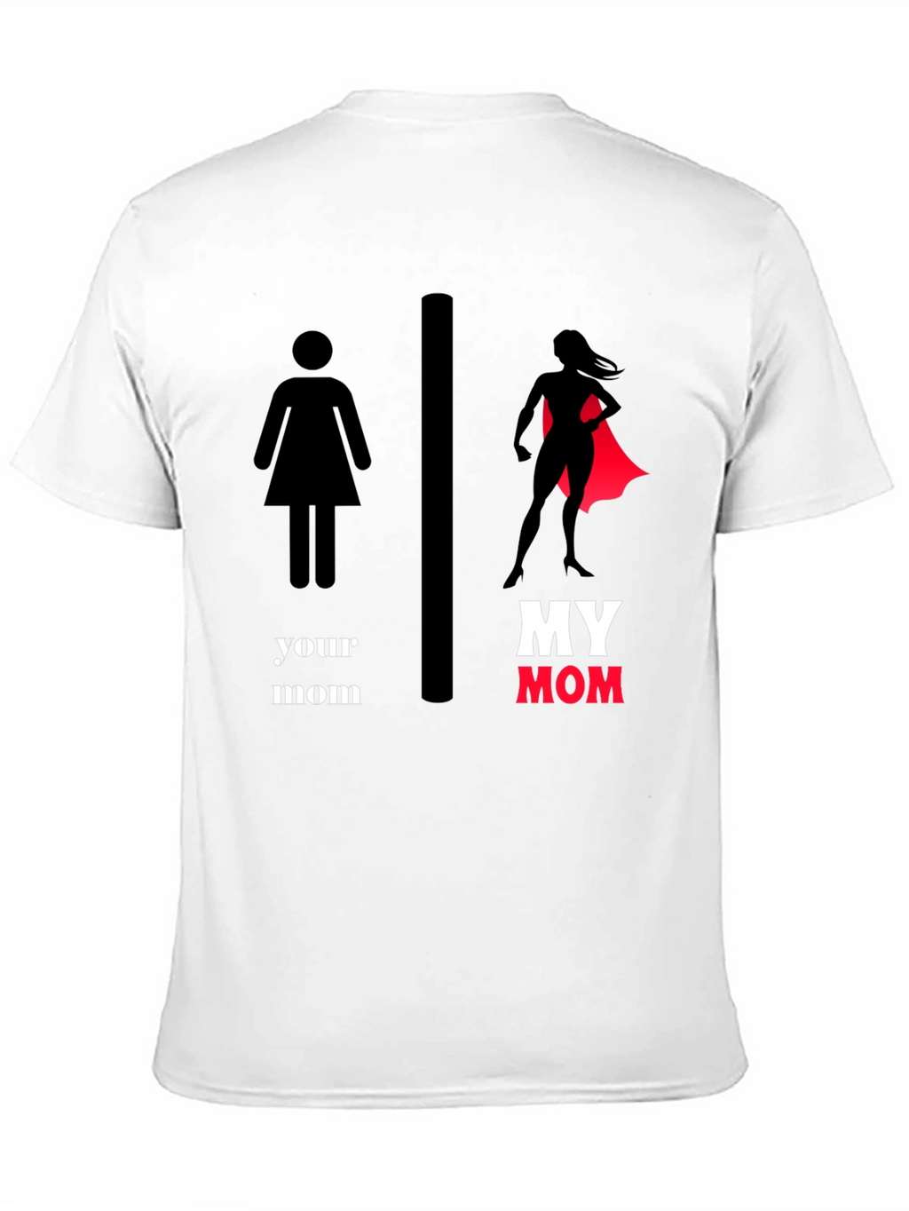 My Mom SuperHero T-Shirt - Novelty Graphic Tee