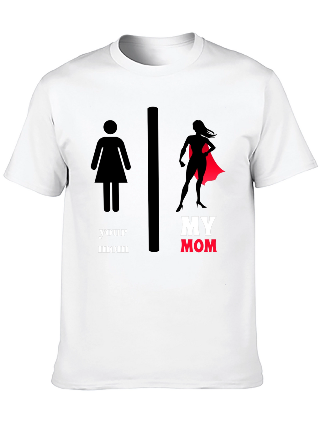 My Mom SuperHero T-Shirt - Novelty Graphic Tee