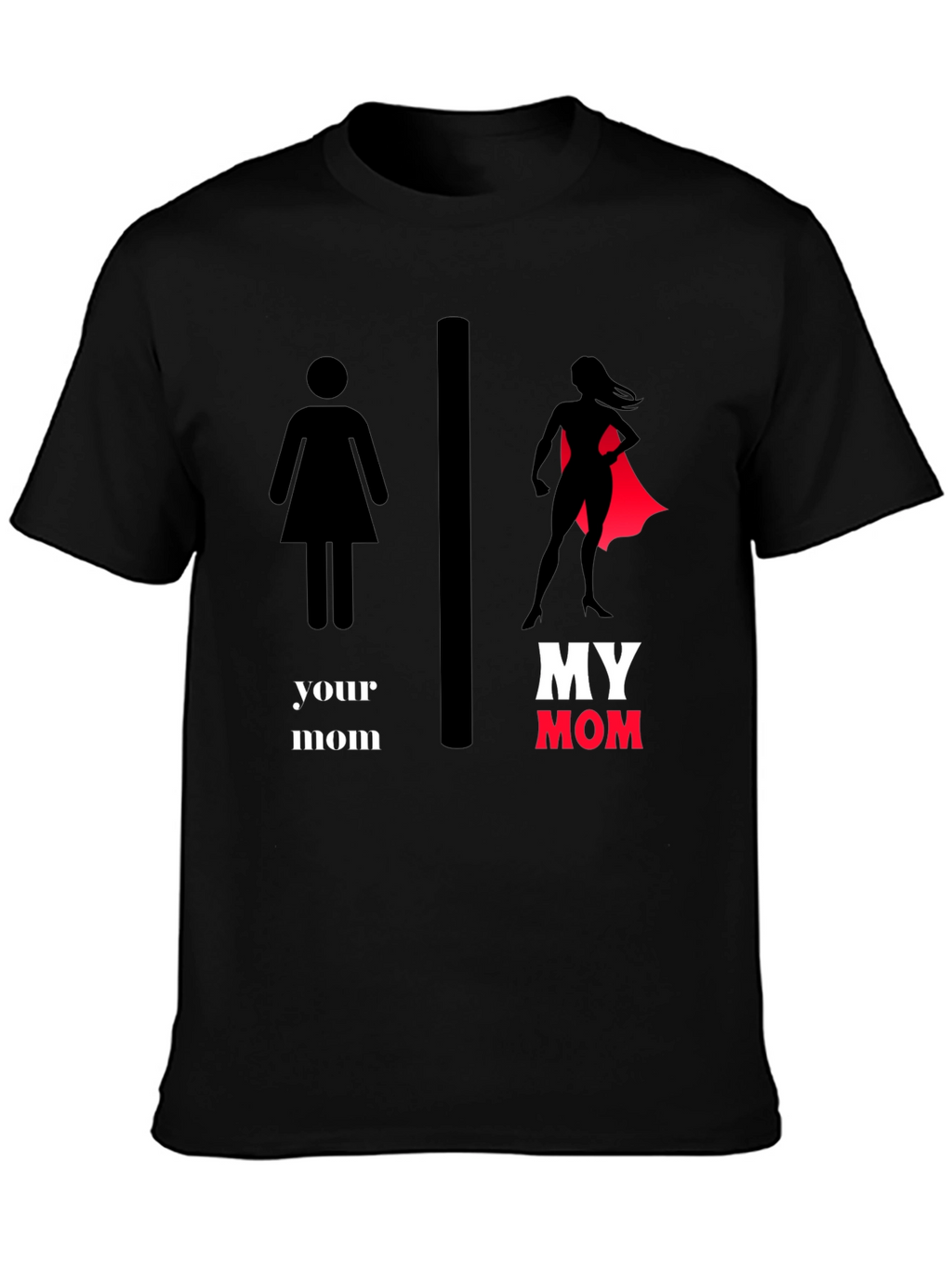 My Mom SuperHero T-Shirt - Novelty Graphic Tee