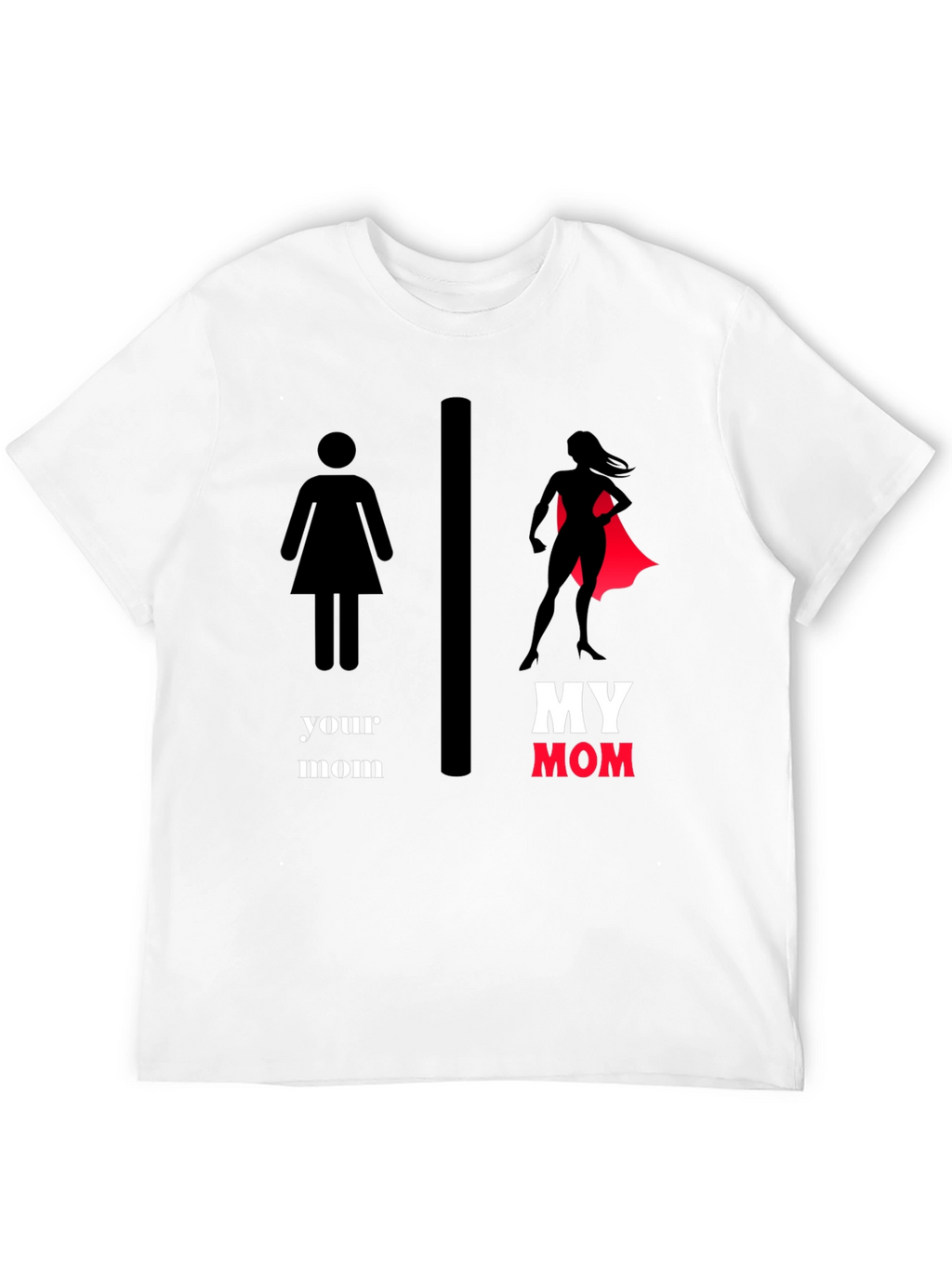 My Mom SuperHero T-Shirt - Novelty Graphic Tee