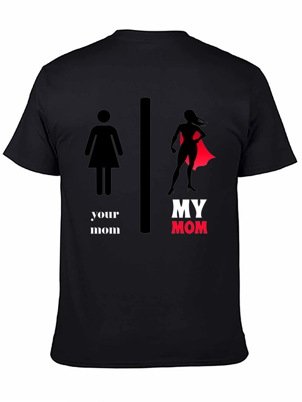 My Mom SuperHero T-Shirt - Novelty Graphic Tee