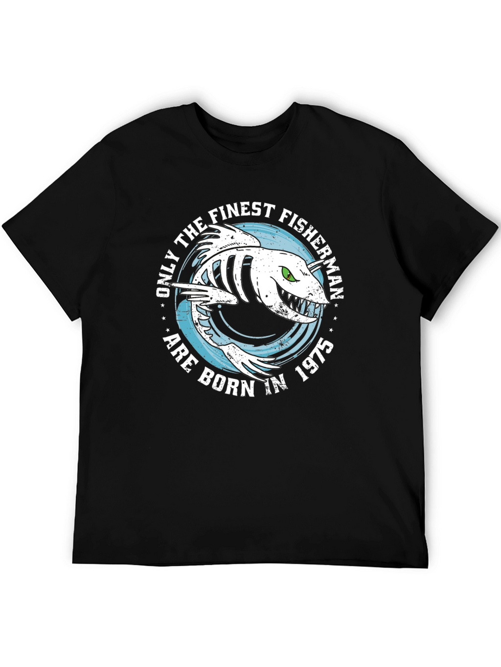 Finest Fisherman Born in 1975 Black T-Shirt