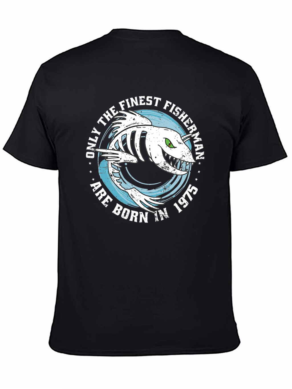 Finest Fisherman Born in 1975 Black T-Shirt