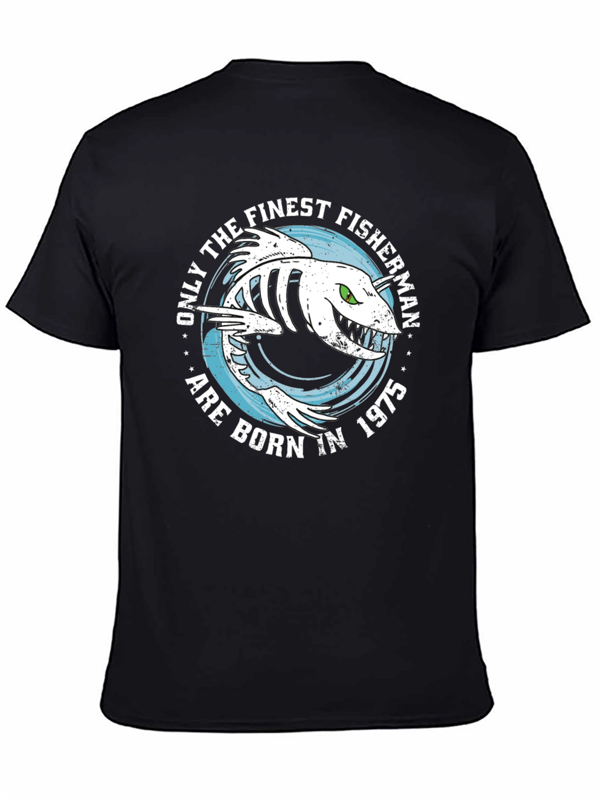 Finest Fisherman Born in 1975 Black T-Shirt
