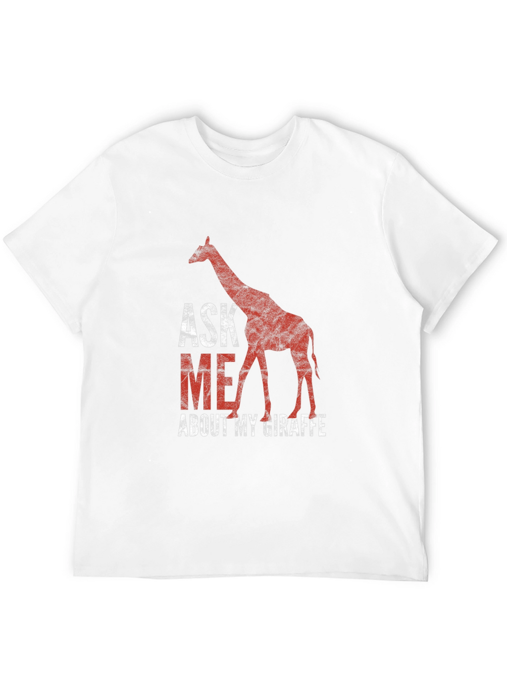 Ask Me About My Giraffe T-Shirt