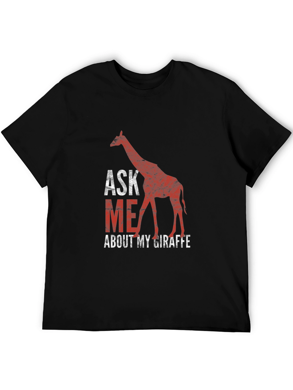 Ask Me About My Giraffe T-Shirt