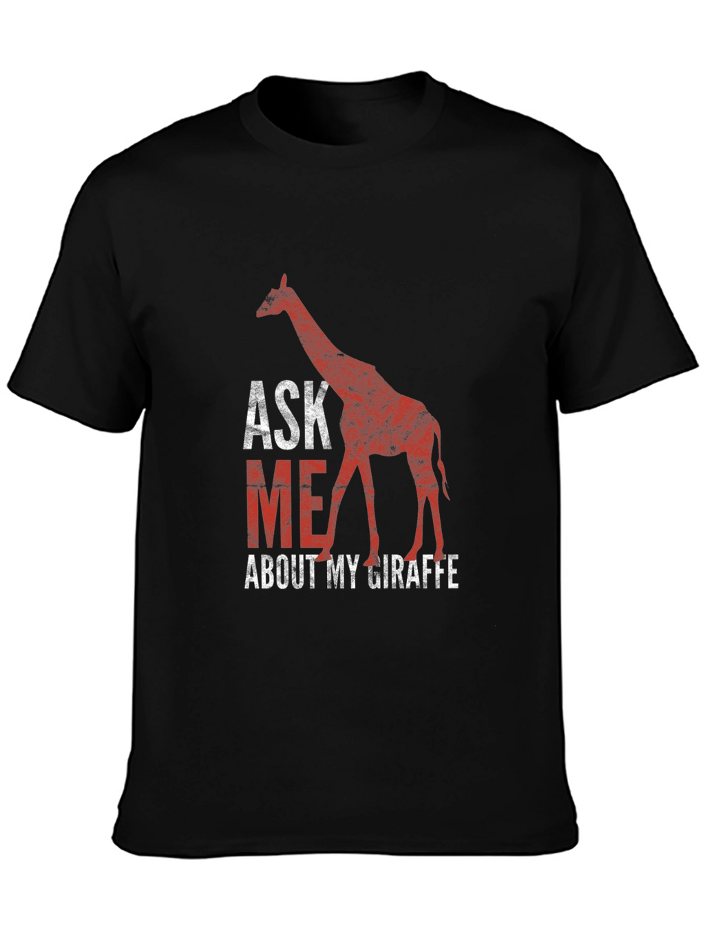 Ask Me About My Giraffe T-Shirt