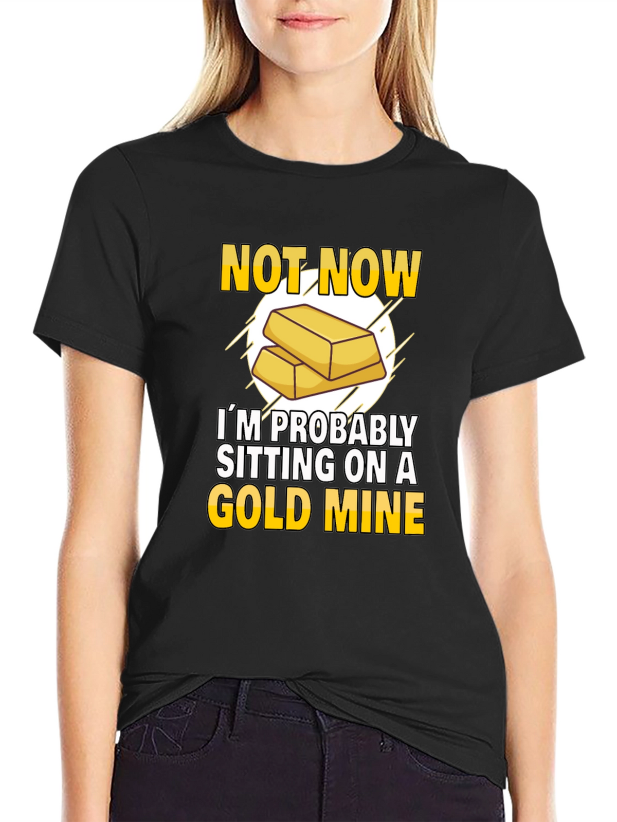 Not Now Gold Mine T-Shirt Funny Investor Tee
