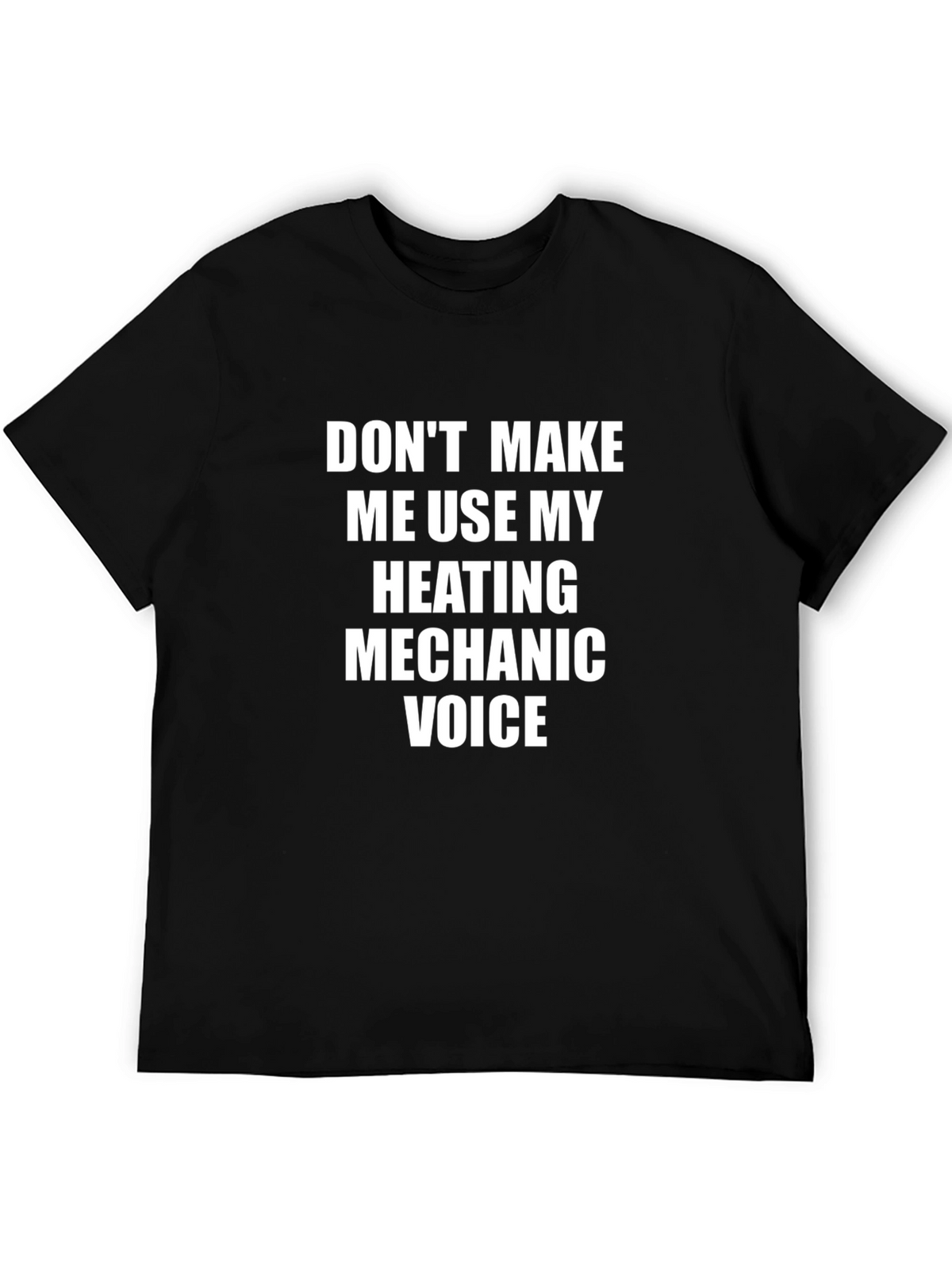 Heating Mechanic Voice T-Shirt - Funny Job Pride Tee