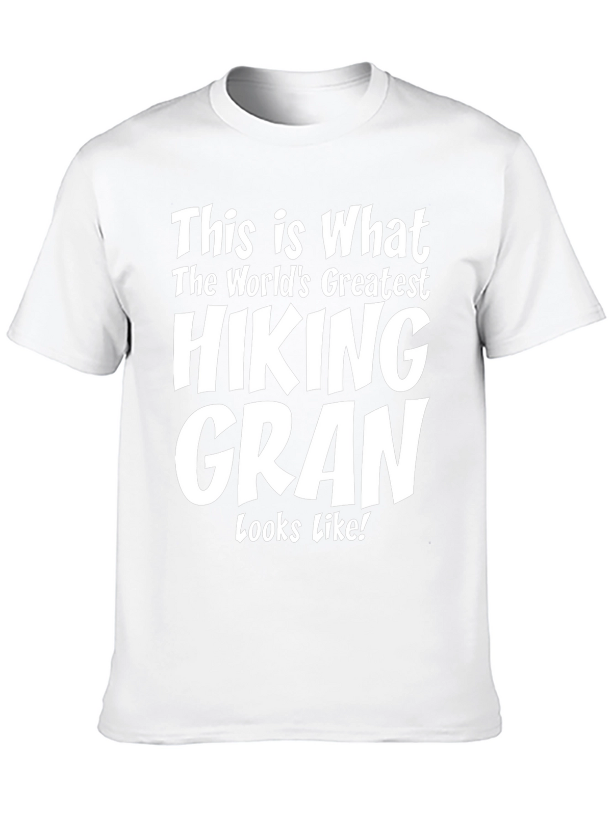 Hiking Gran T-Shirt - Worlds Greatest Hiker Gift