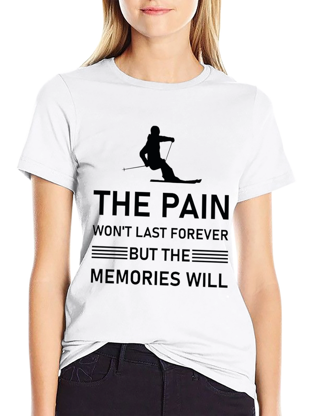 The Pain Wont Last Ski T-Shirt