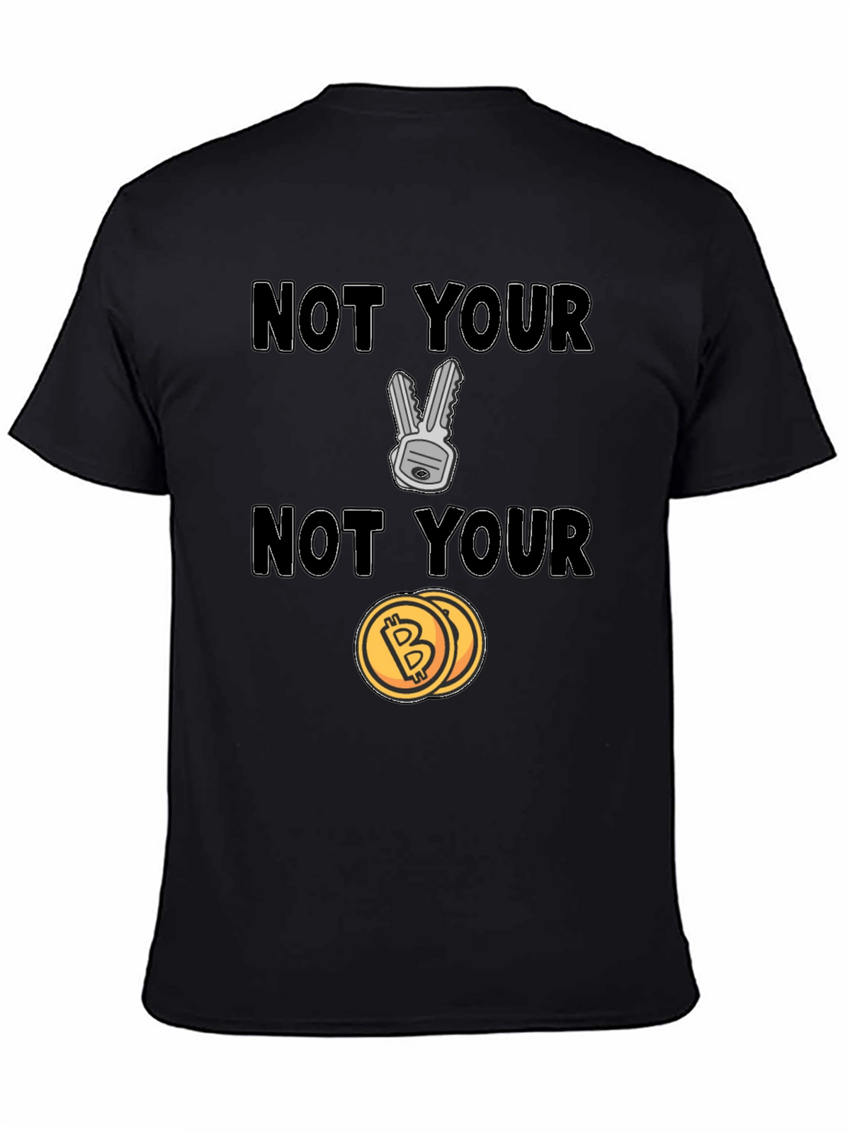 Not Your Keys Not Your Coins Bitcoin Crypto T-Shirt
