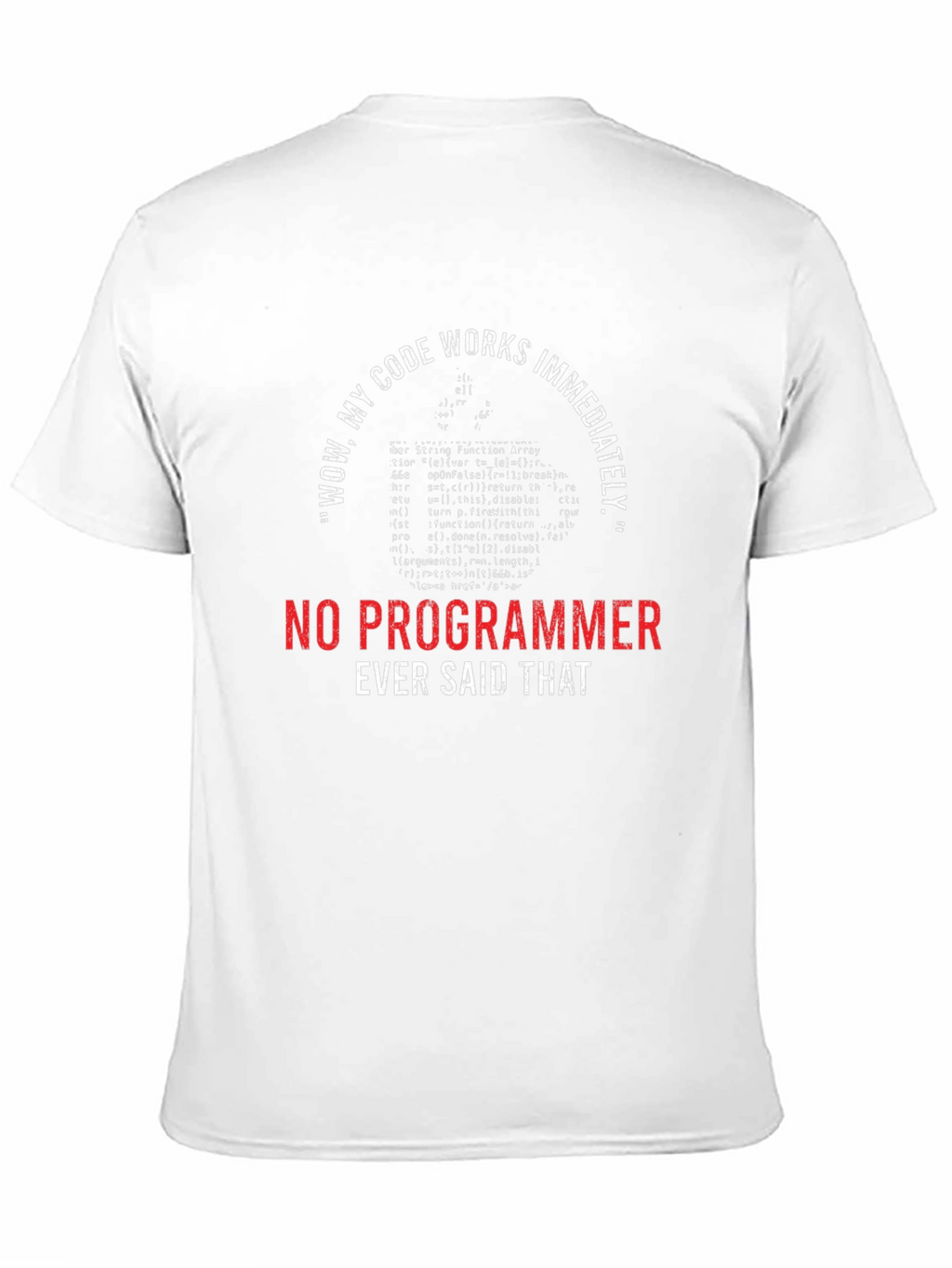 Funny Programmer T-Shirt - Wow My Code Works!