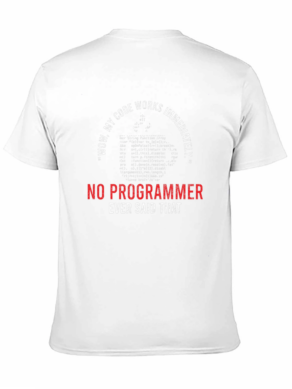 Funny Programmer T-Shirt - Wow My Code Works!