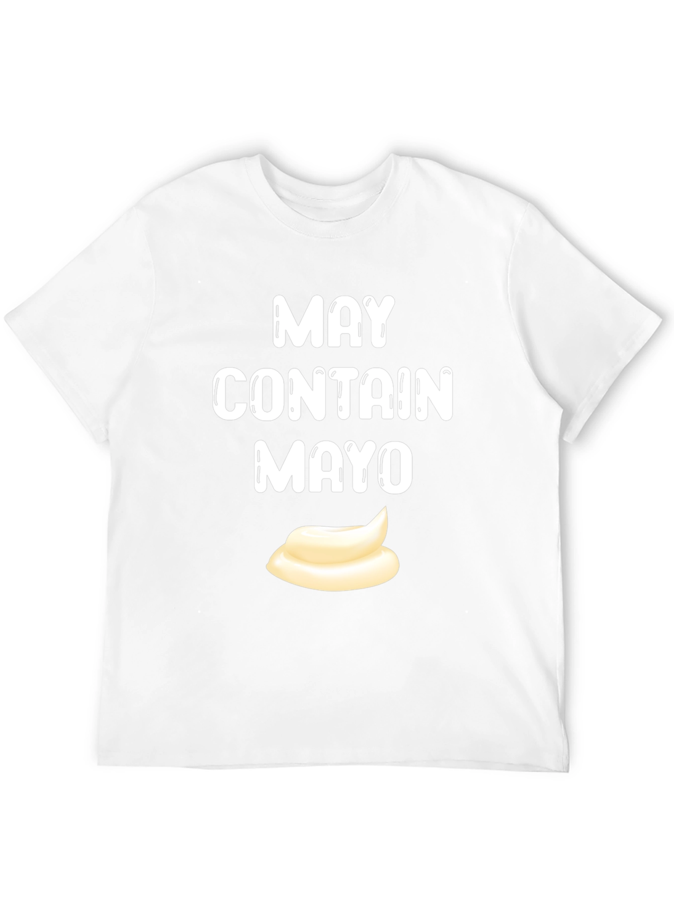 May Contain Mayo T-Shirt - Funny Foodie Tee