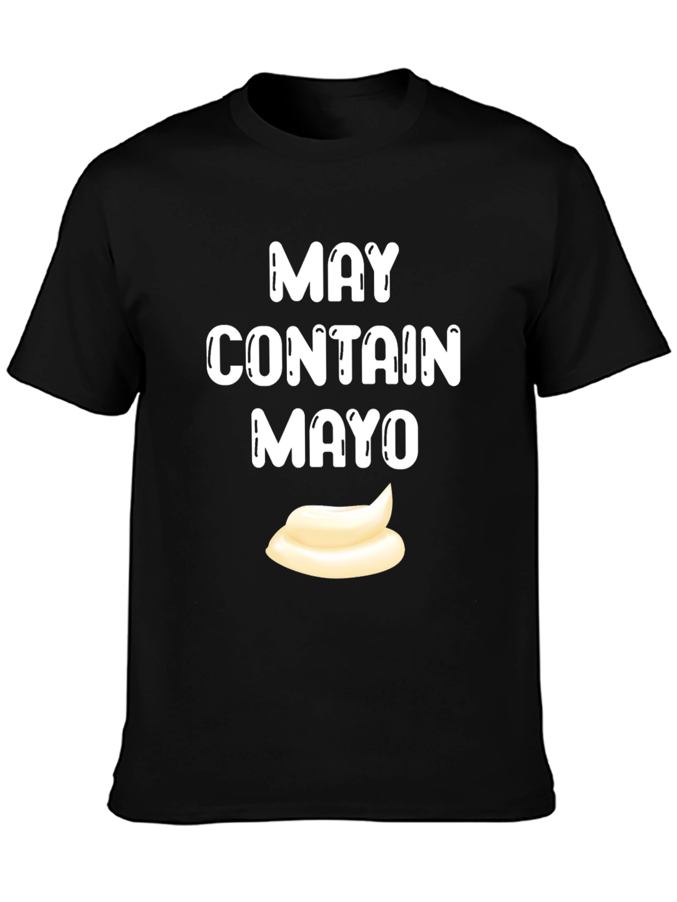May Contain Mayo T-Shirt - Funny Foodie Tee