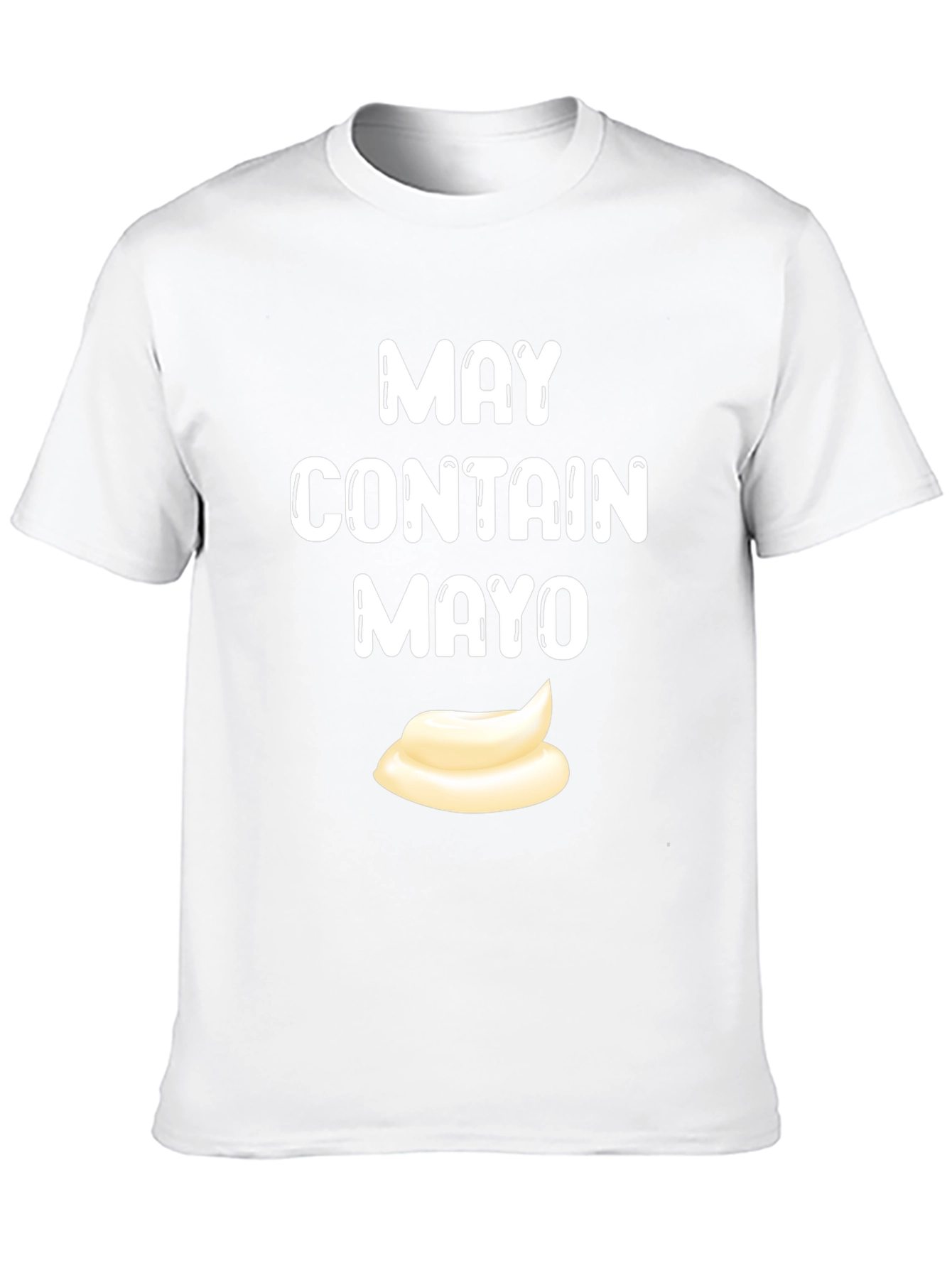 May Contain Mayo T-Shirt - Funny Foodie Tee