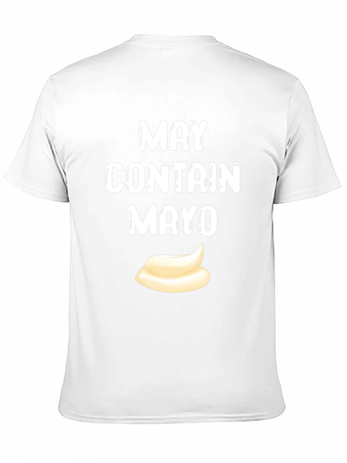 May Contain Mayo T-Shirt - Funny Foodie Tee