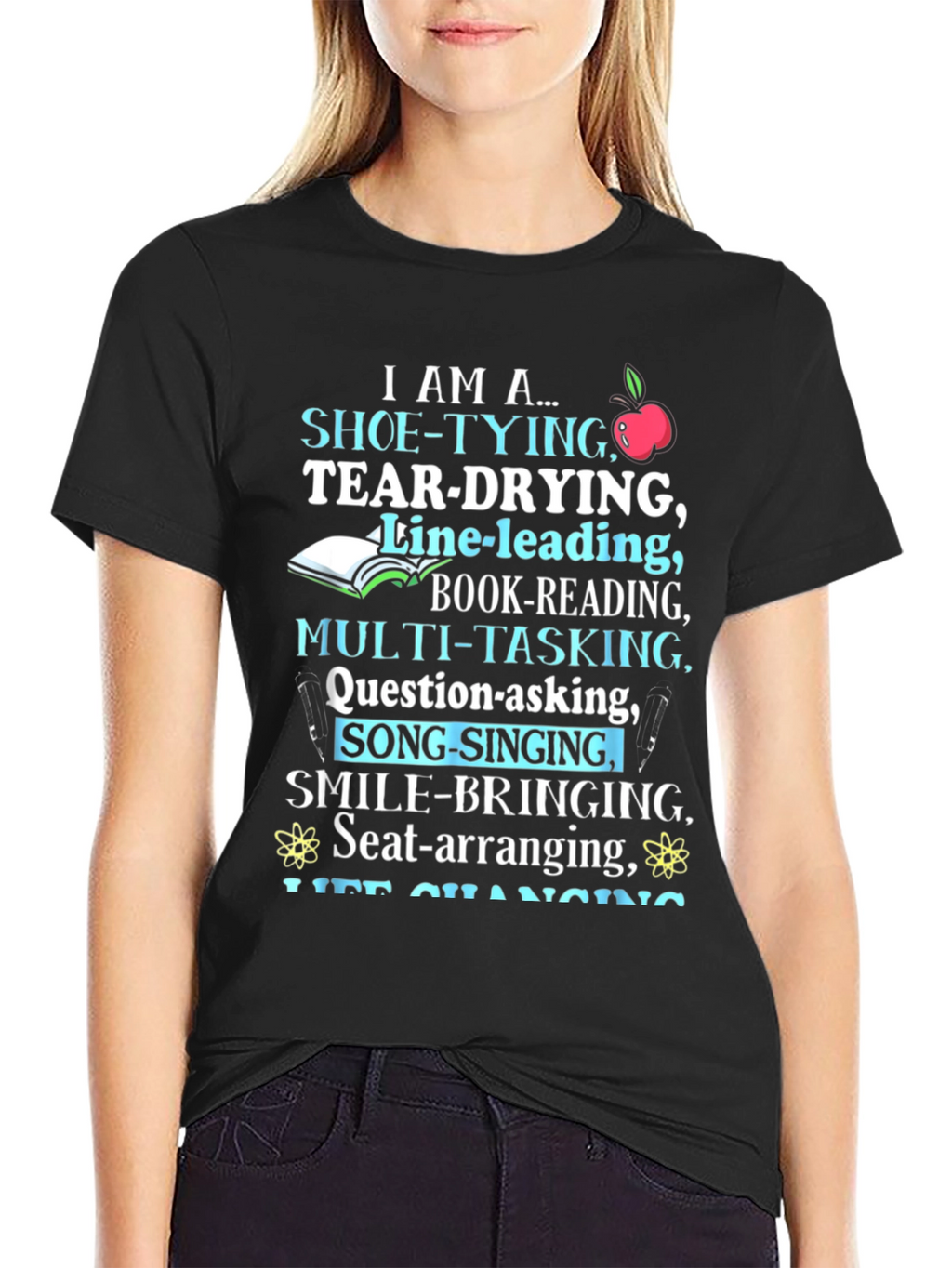 Teacher Appreciation T-Shirt I Am A... Design