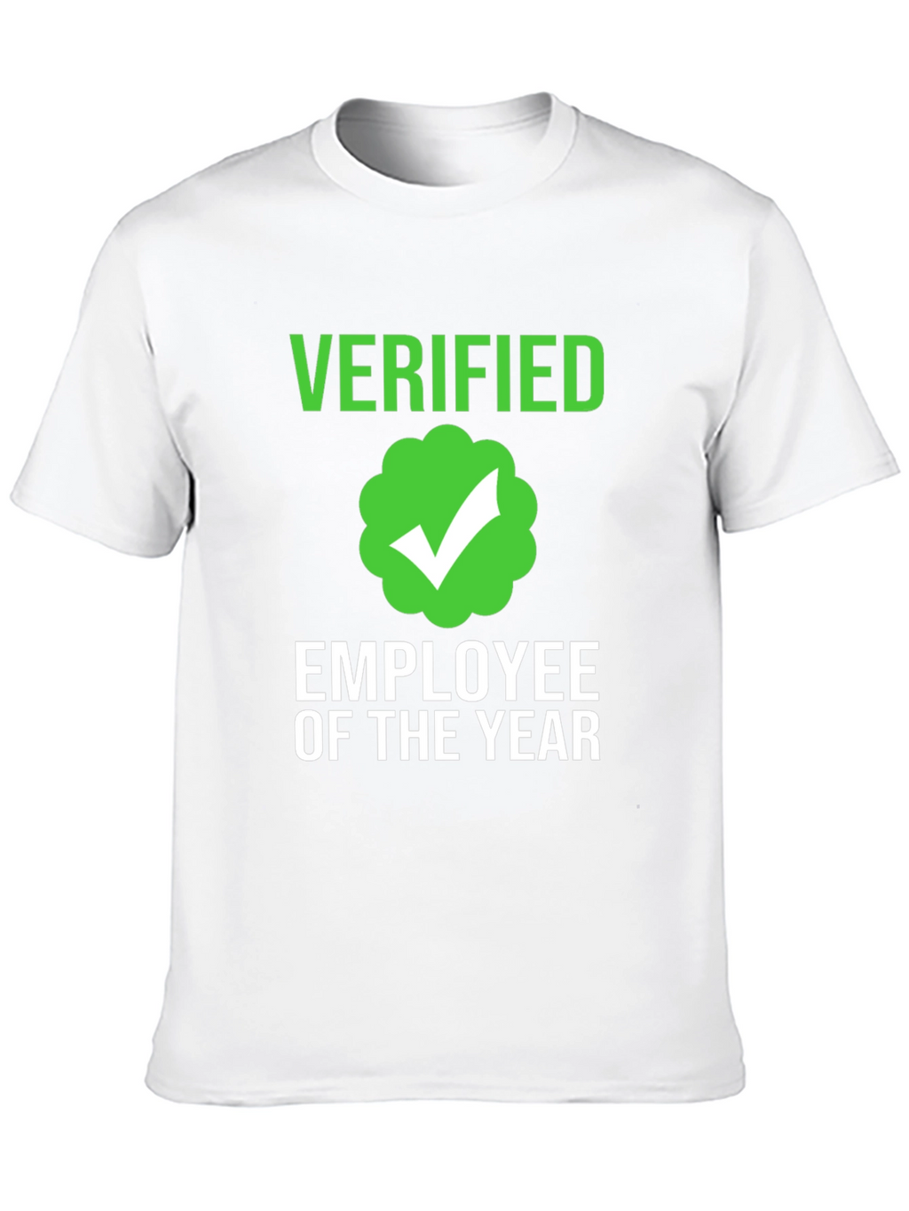 Verified Employee of the Year T-Shirt