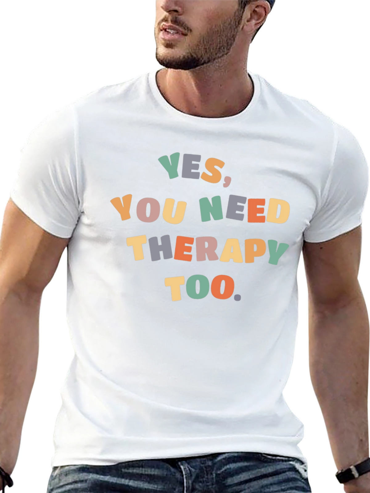Yes You Need Therapy Too T-Shirt