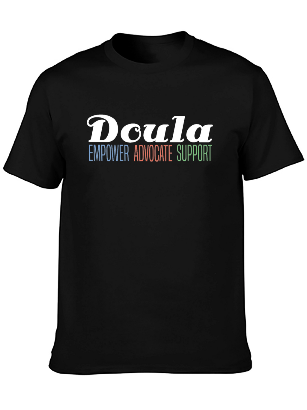 Doula Empower Advocate Support T-Shirt