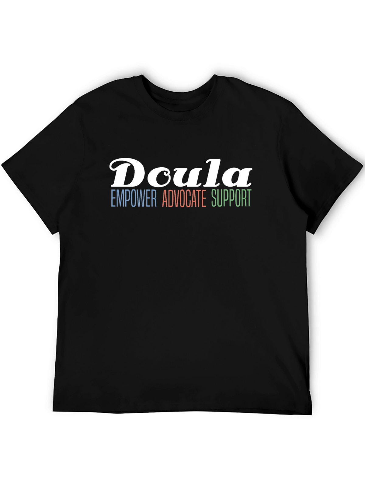 Doula Empower Advocate Support T-Shirt