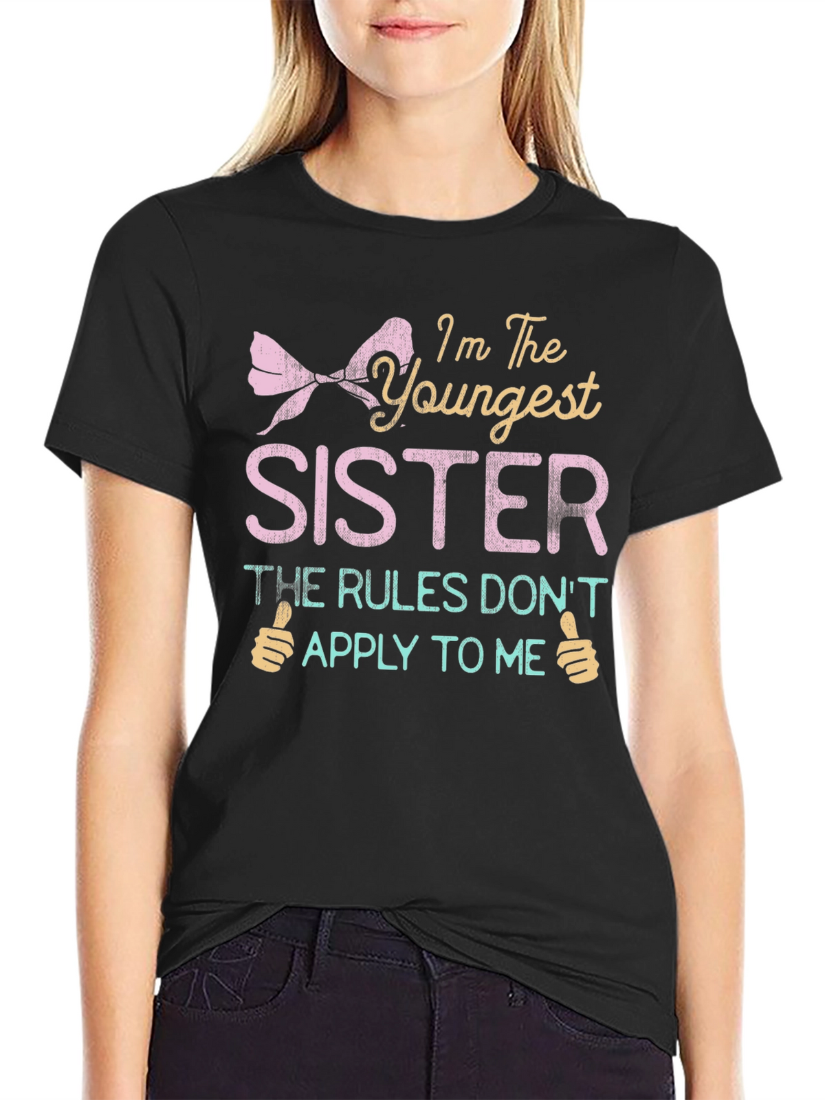 Youngest Sister T-Shirt - Rules Dont Apply