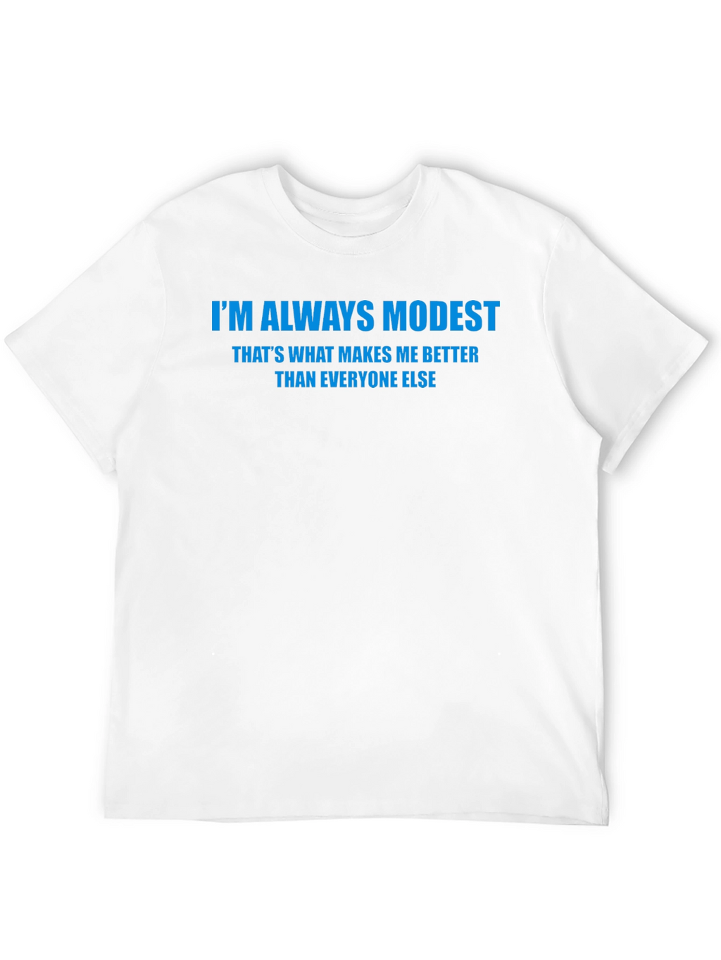 Im Always Modest Mens Black T-Shirt