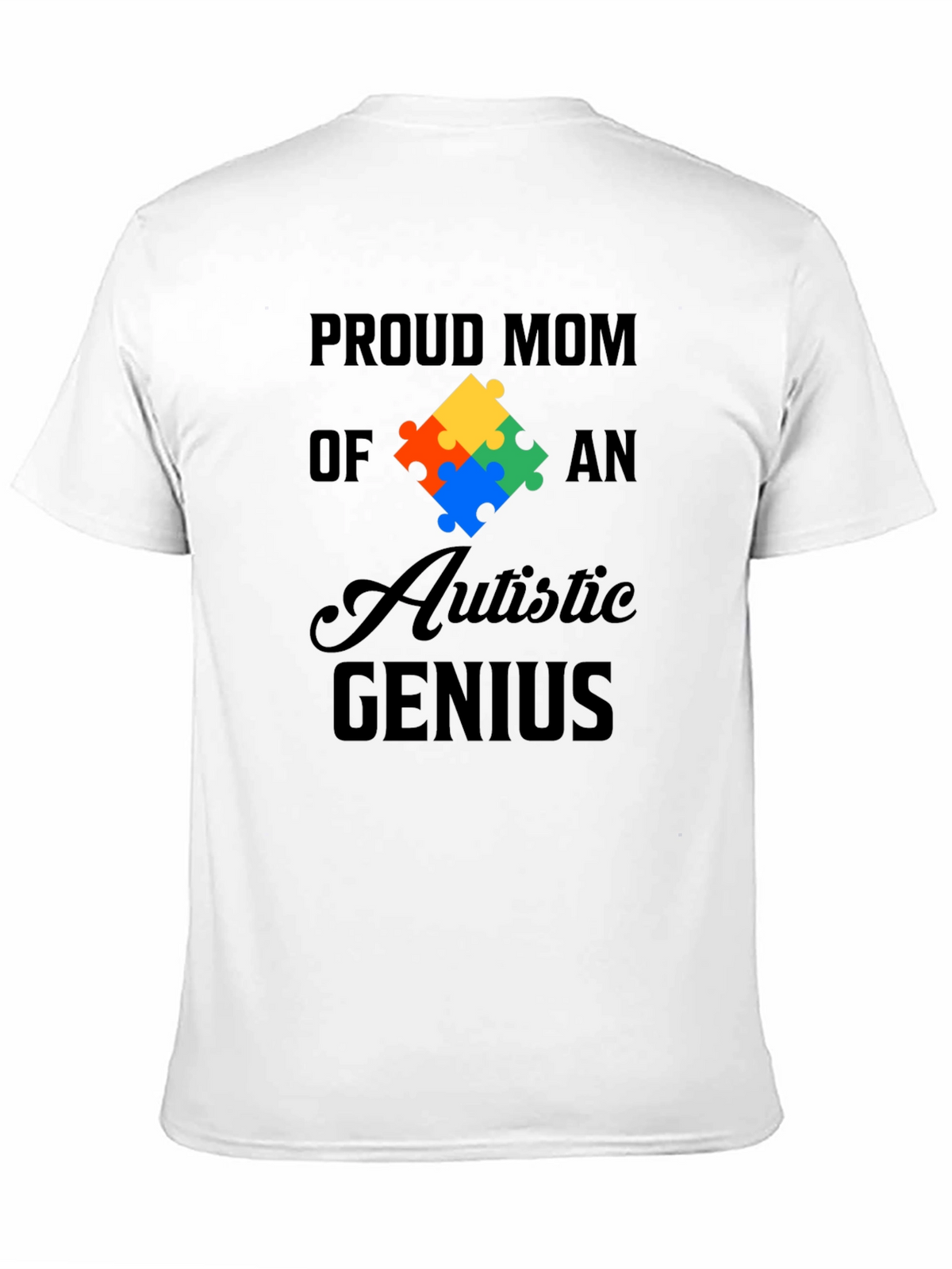 Proud Mom of Autistic Genius Graphic Tee