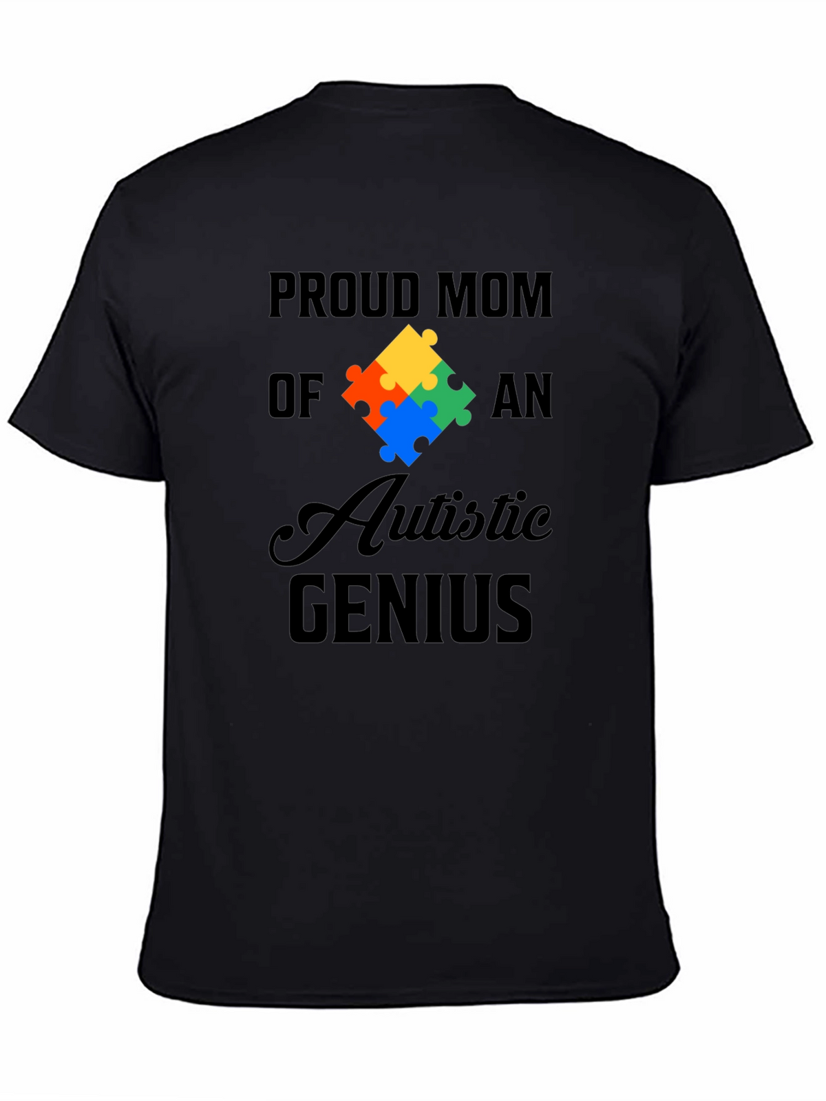 Proud Mom of Autistic Genius Graphic Tee