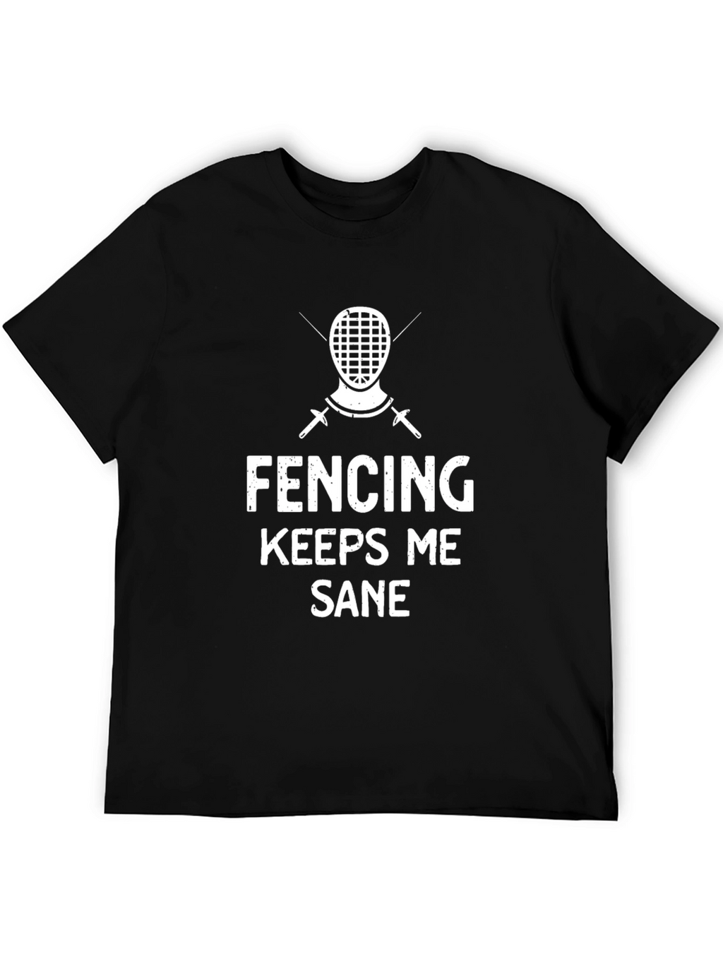 Fencing Keeps Me Sane Graphic Tee
