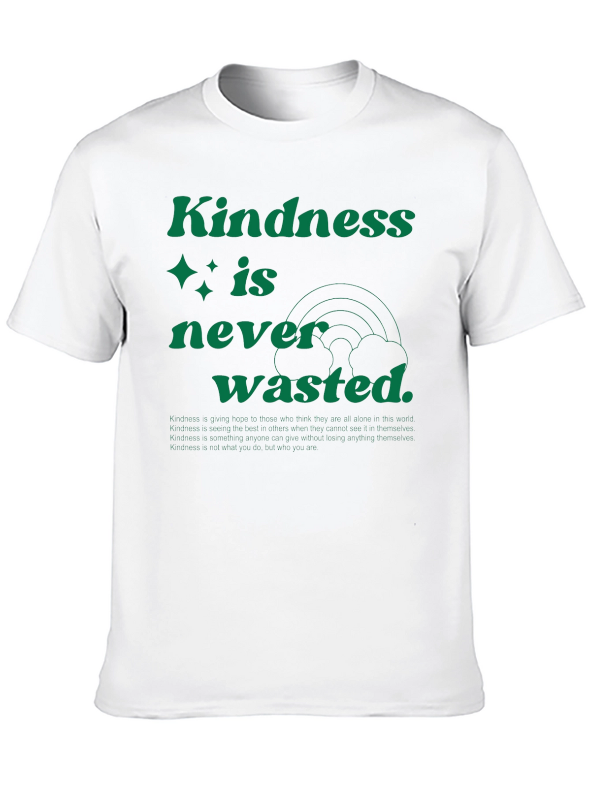 Kindness is Never Wasted Graphic Tee