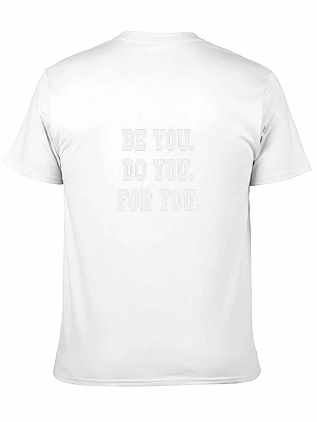 Be You T-Shirt - Motivational Quote Tee