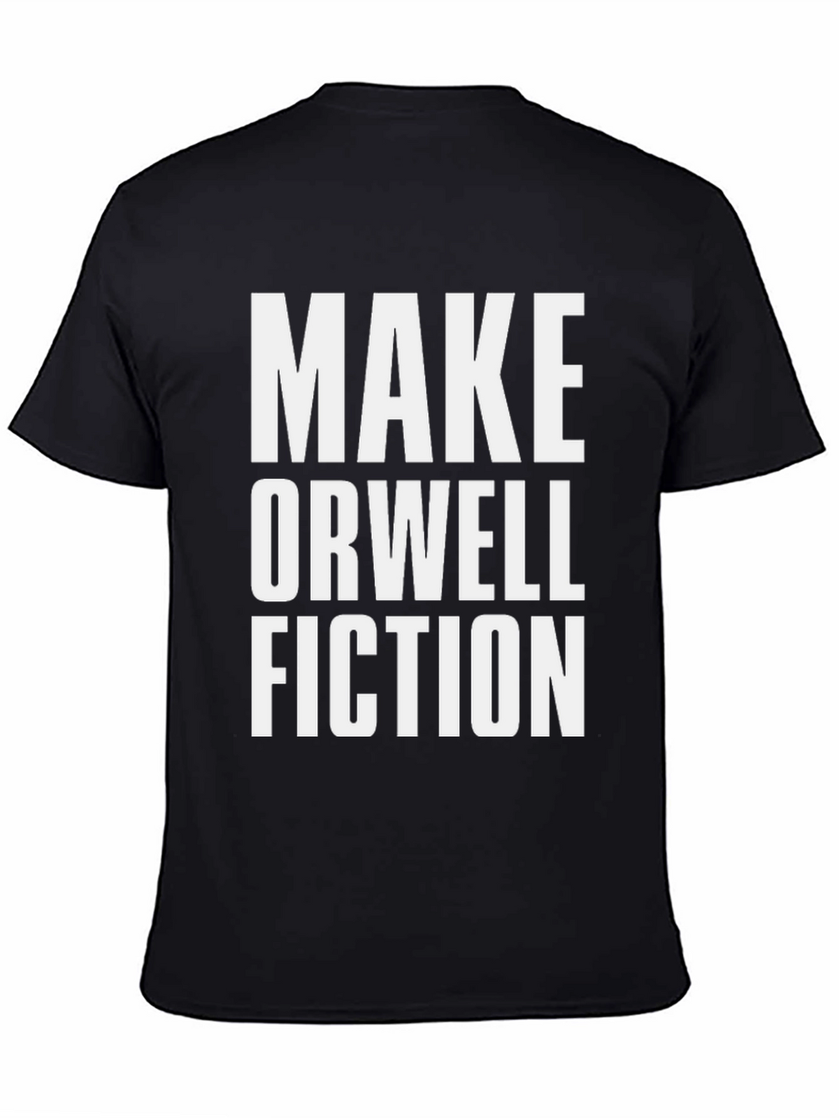 Make Orwell Fiction T-Shirt