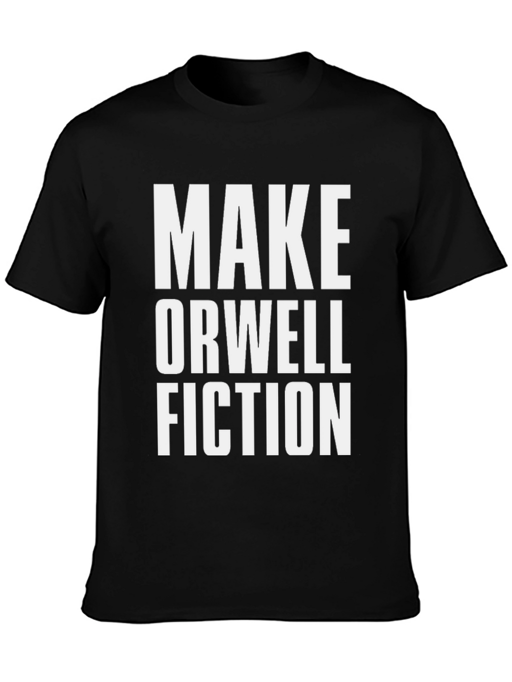 Make Orwell Fiction T-Shirt