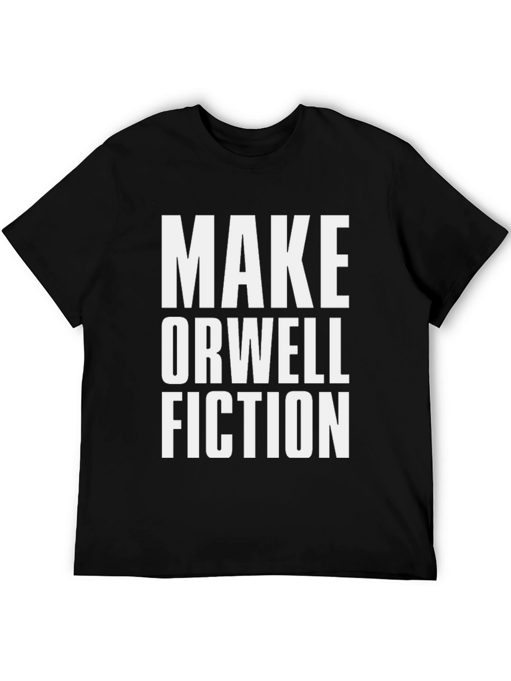 Make Orwell Fiction T-Shirt