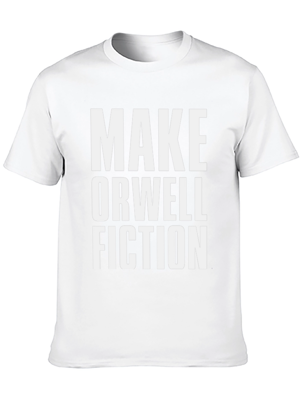 Make Orwell Fiction T-Shirt