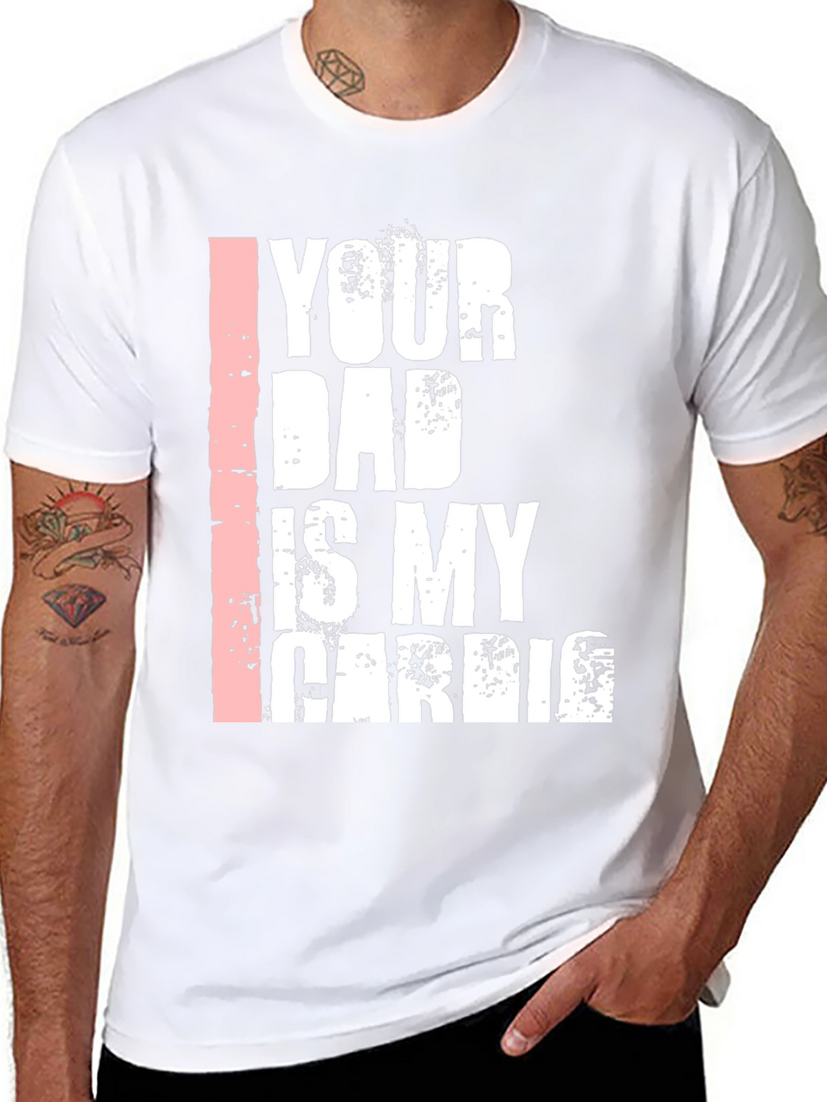 Your Dad is My Cardio Graphic T-Shirt