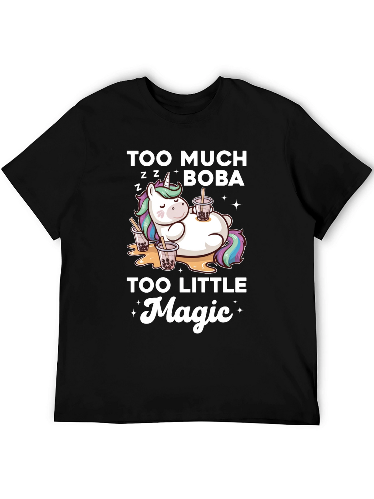Too Much Boba Too Little Magic T-Shirt