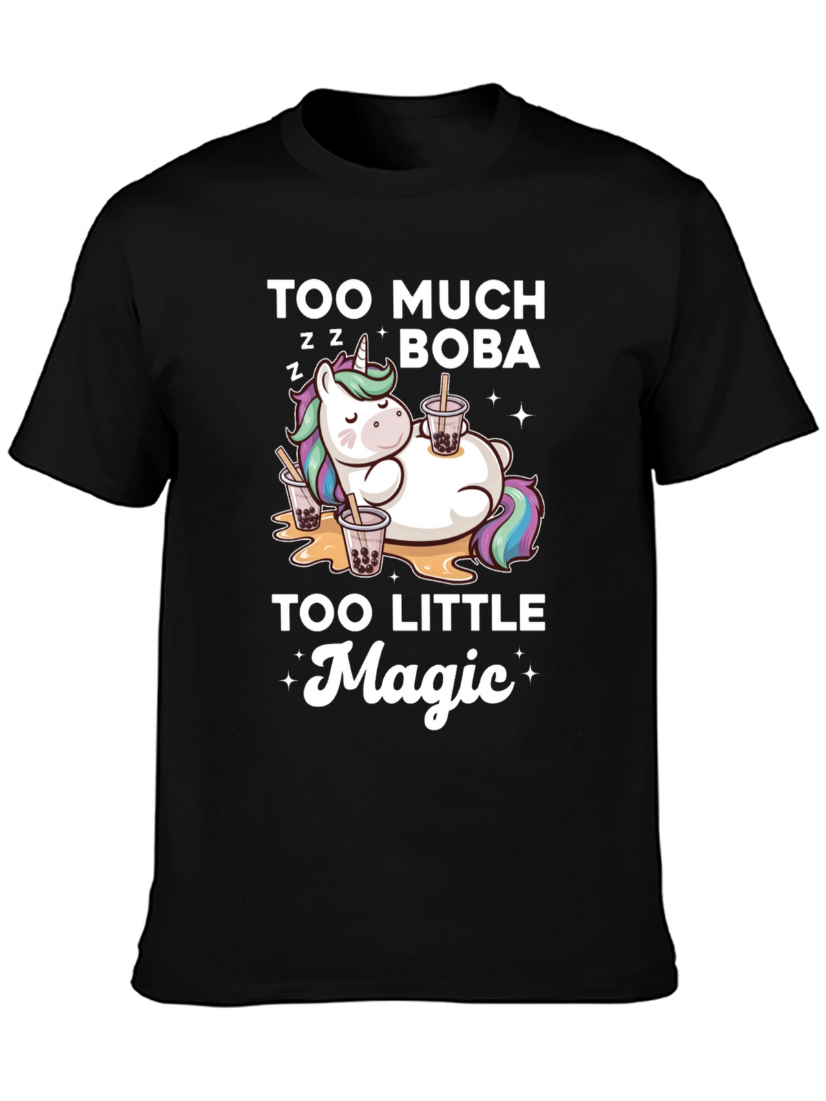Too Much Boba Too Little Magic T-Shirt