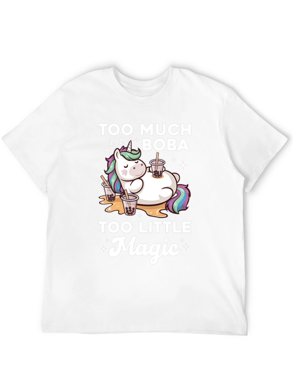 Too Much Boba Too Little Magic T-Shirt