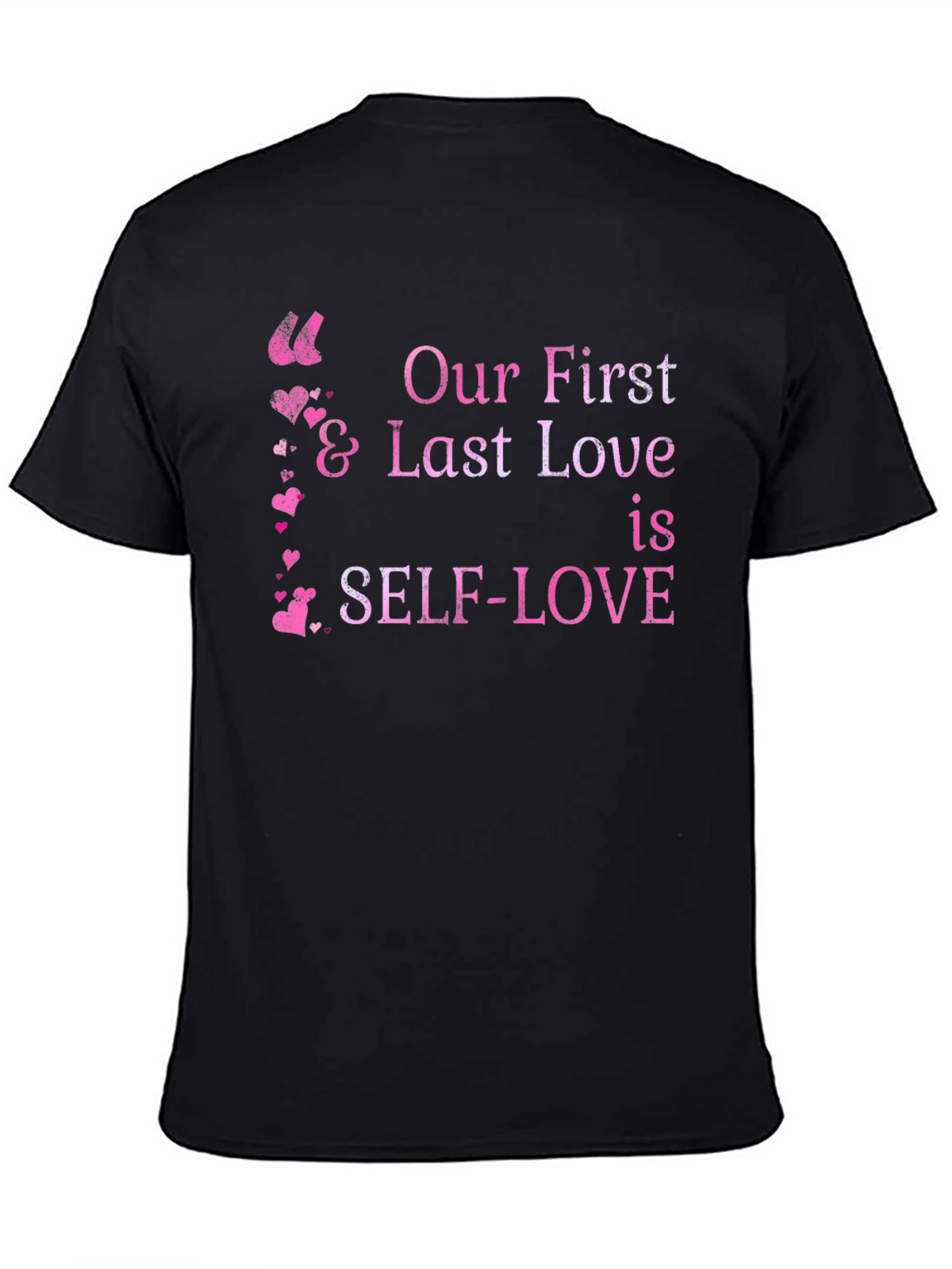 Self-Love First & Last Love Black Graphic Tee