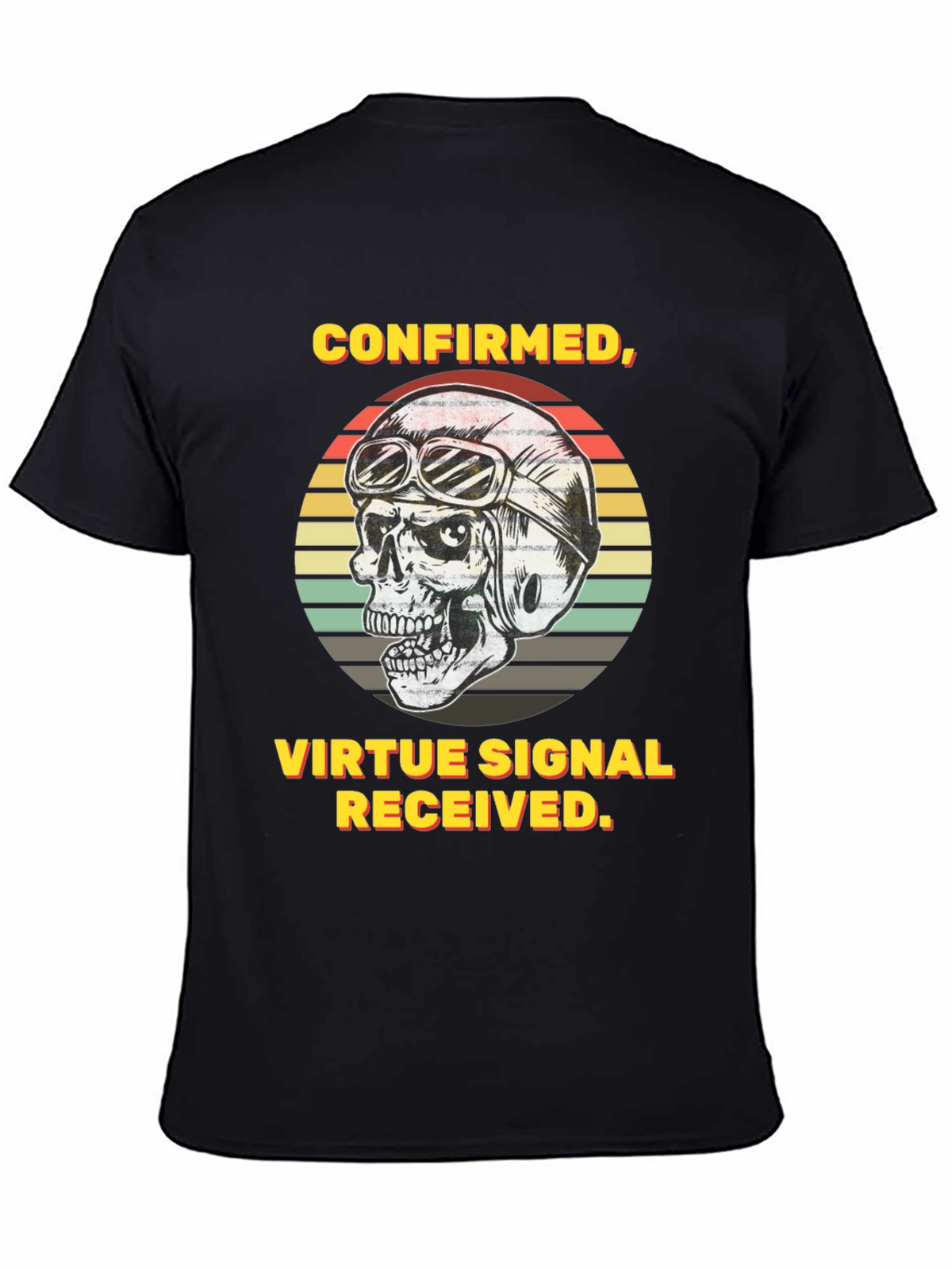 Confirmed Virtue Signal Received T-Shirt