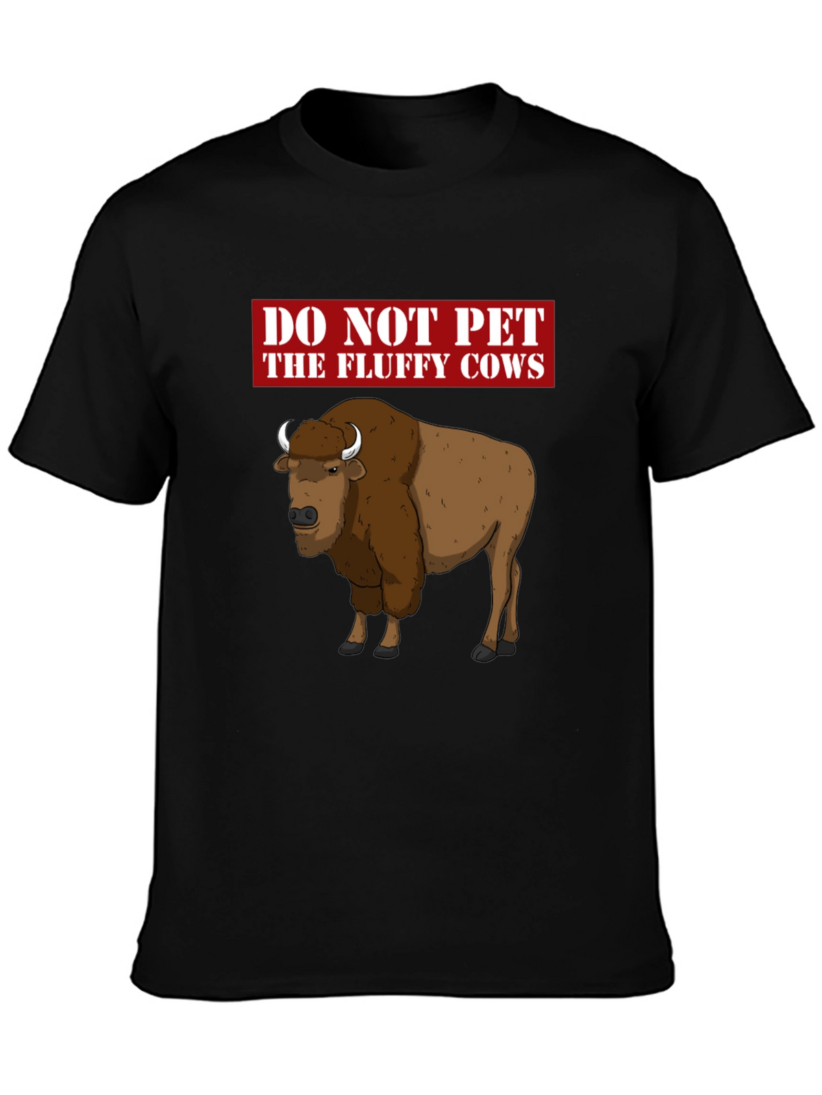 Do Not Pet the Fluffy Cows Graphic T-Shirt